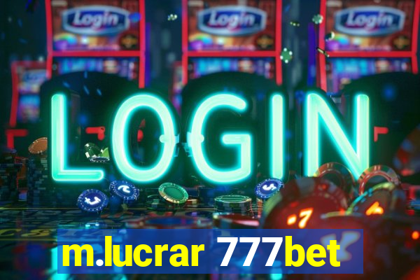 m.lucrar 777bet